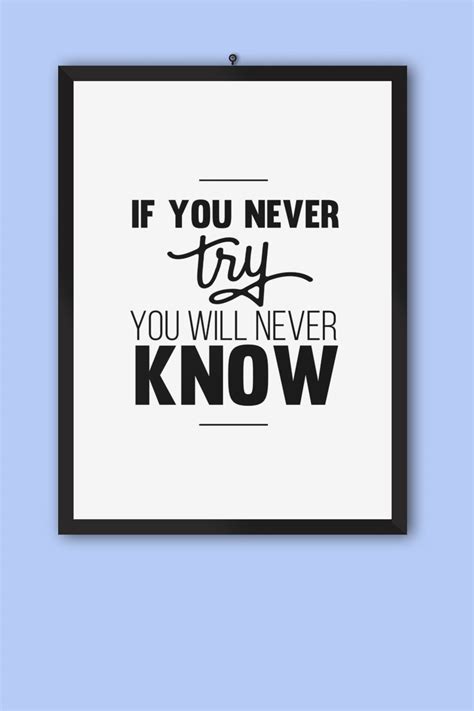 if you never try you will never know inspirational framed poster yaihey