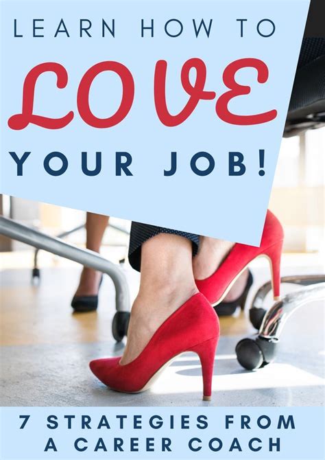 7 Strategies To Help You Love Your Job Even If You Want Out Career