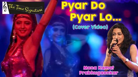 rekha i pyar do pyar lo i cover video i mona kamat prabhugaonkar i the time signature youtube