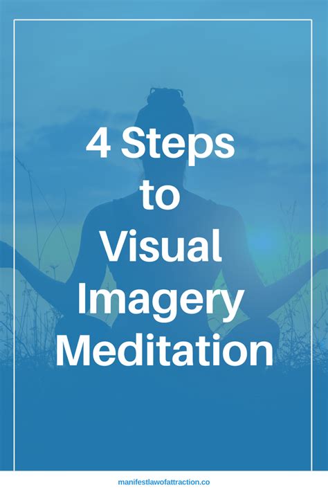 4 Steps To Visual Imagery Meditation Visualization Meditation