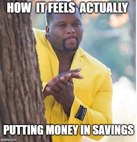 Putting Money In Savings Imgflip
