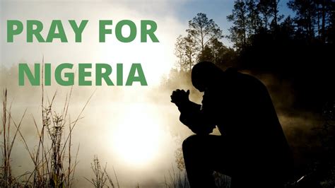 Time To Pray For Nigeria Our Prayers Matter Youtube