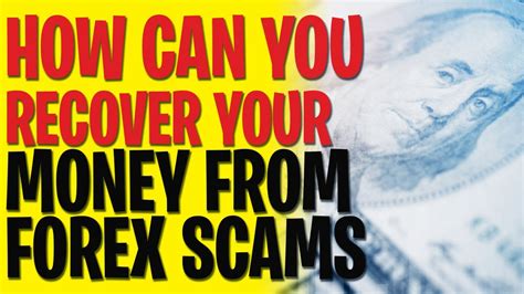 Forex Scams How To Go About Recovering Money From A Forex Scam Legally Forex Trading