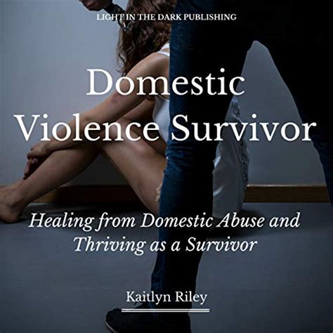 Domestic Violence Survivor Heal From Domestic Abuse And Thrive As A