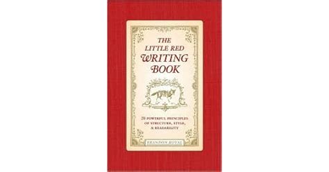 the little red writing book 20 powerful principles of structure style and readability by