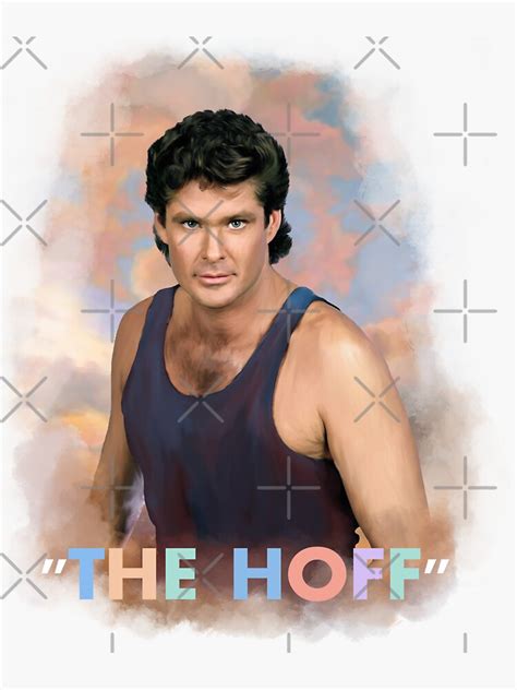 The Hoff David Hasselhoff Sticker For Sale By Art By Rohan Redbubble