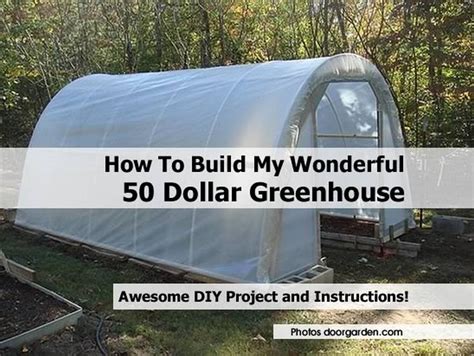 Greenhouses are highly sought after because. How To Build My Wonderful 50 Dollar Greenhouse