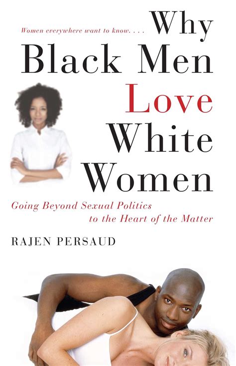 Why Black Men Love White Women Ebook By Rajen Persaud Karen Hunter Official Publisher Page