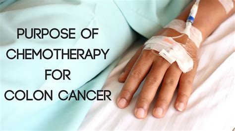 Purpose Of Chemotherapy For Colon Cancer Youtube