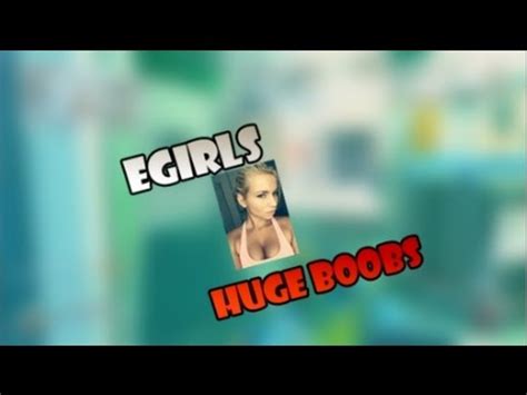 Egirls With Huge Boobs Featuring Zoie Burghers Youtube