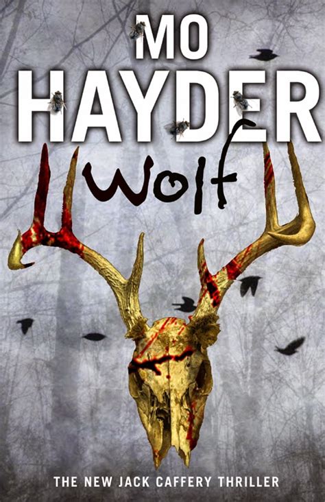 Discover more authors you'll love listening to on audible. Ric's Reviews: Book: Wolf by Mo Hayder