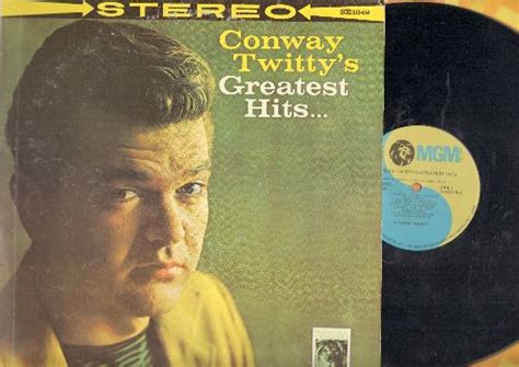 Conway Twittys Greatest Hits Its Only Make Believe Danny Boy