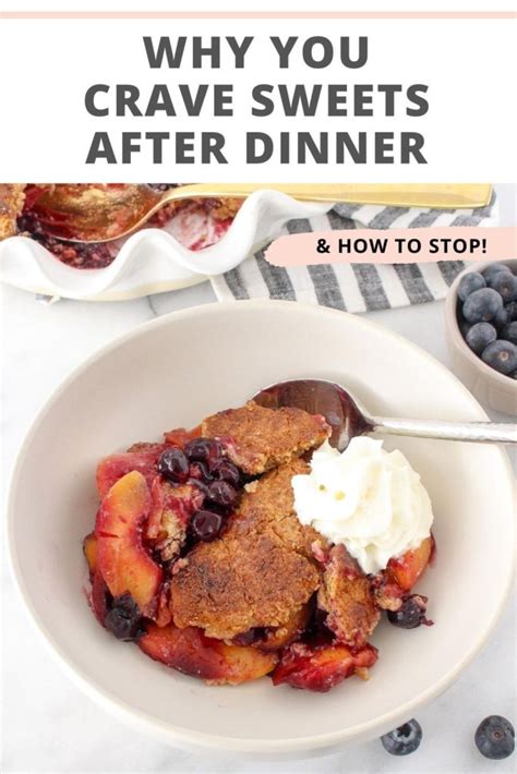Why You Crave Sweets After Dinner How To Break This Habit Chelsey Amer