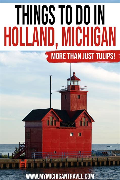 12 Fun Things To Do In Holland Michigan My Michigan Travel In 2021