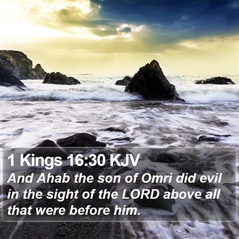 1 Kings 1630 Kjv And Ahab The Son Of Omri Did Evil In The Sight Of