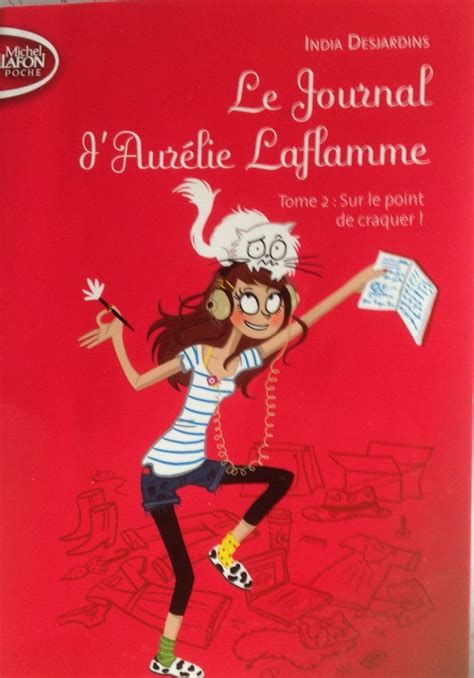 Le Journal D Aurelie Laflamme Tome Sur Le Point De Craquer