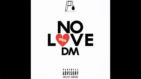 Dm No Love Official Audio Youtube