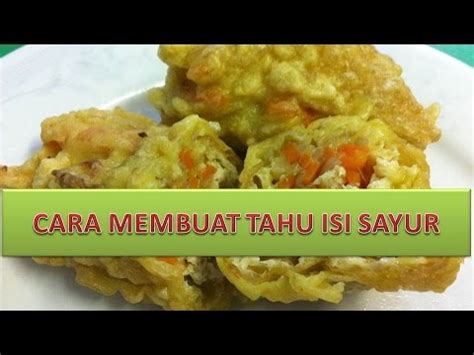 250 gr ayam fillet paha. CARA MEMBUAT TAHU ISI SAYUR - YouTube