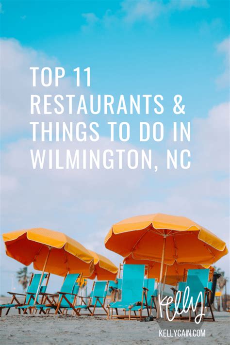 Top 11 Restaurants & Things to do in Wilmington, NC | kellycain.com
