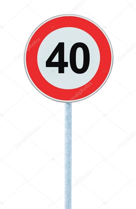 Speed Limit Zone Warning Road Sign Isolated Prohibitive 40 Km