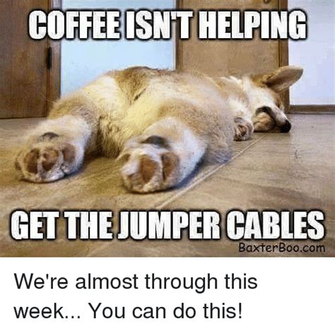 Coffee Isntt Helping Get The Jumper Cables Baxter Boocom