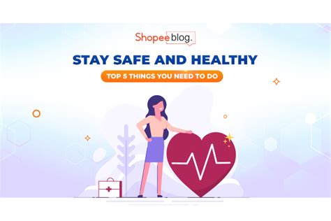 5 Useful Tips To Stay Safe And Healthy Shopee Ph Blog