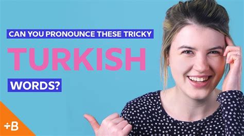 Can You Pronounce These Tricky Turkish Words Babbel Youtube