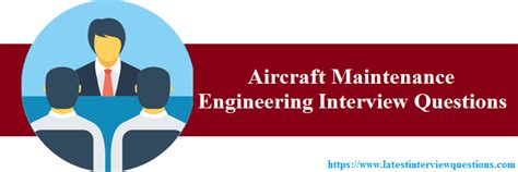 Top 20 Aircraft Maintenance Engineering Interview Questions Latest
