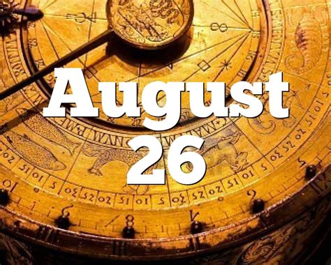 August 26 Horoscope