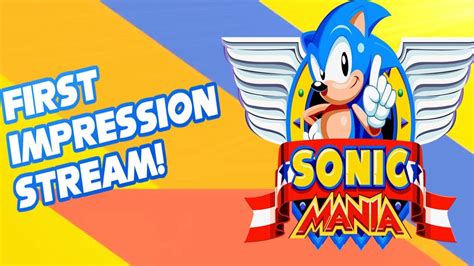 Its Time Sonic Mania Pc First Impression Youtube