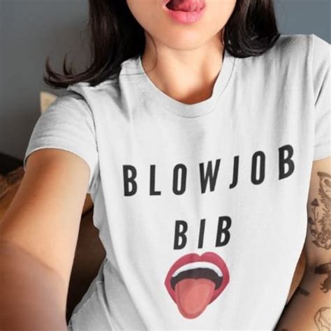 Blowjob Bib Oral Sex Funny Gay Shirt Bdsm Shirt Bdsm T Etsy