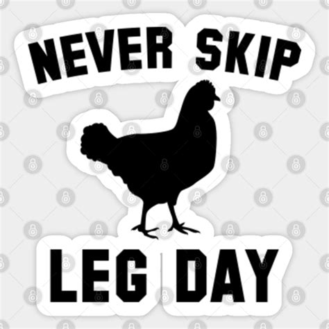Never Skip Leg Day Leg Day Sticker Teepublic Au