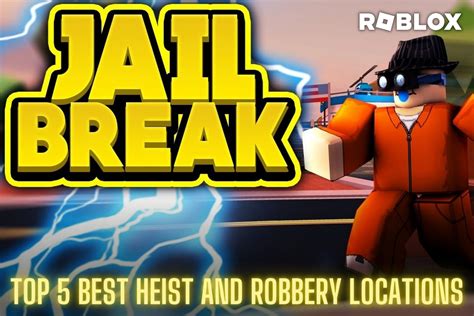 Best Heist And Robbery Locations In Roblox Jailbreak