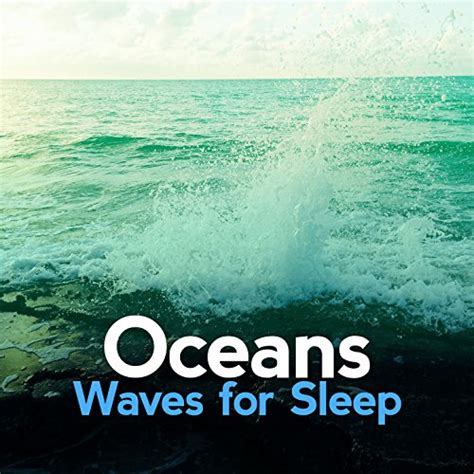 Oceans Waves For Sleep Ocean Waves For Sleep Digital Music