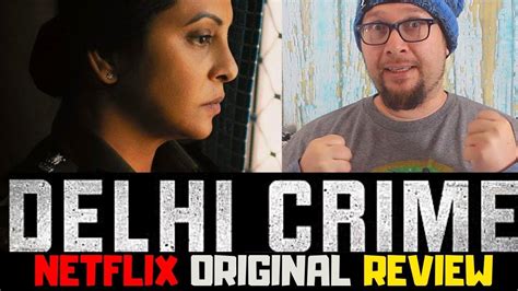 delhi crime review netflix original series hd netflix original series netflix originals