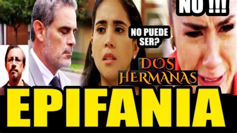 Dos Hermanas Avance Capitulo 68 Jueves 03062021 Carejebe