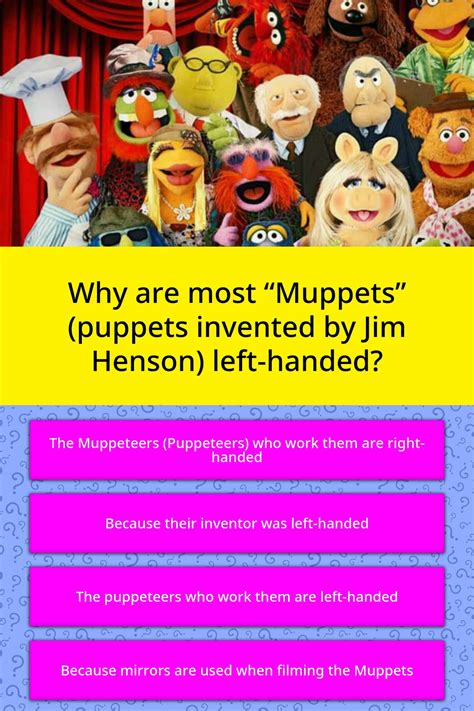 Why Are Most Muppets Puppets Trivia Questions Quizzclub