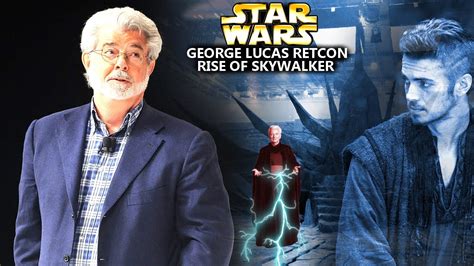 the rise of skywalker retcon by george lucas just happened star wars explained youtube
