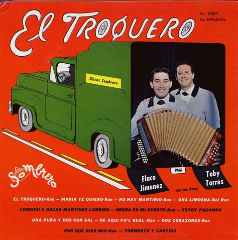 El Troquero By Flaco Jimenez And Toby Torres Album Reviews Ratings