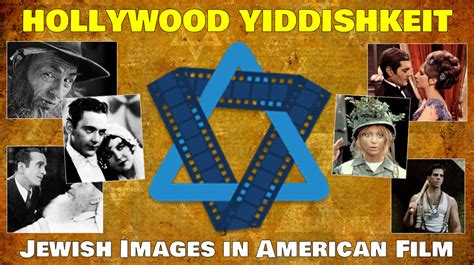 Hollywood Yiddishkeit Jewish Images In American Film Jewish