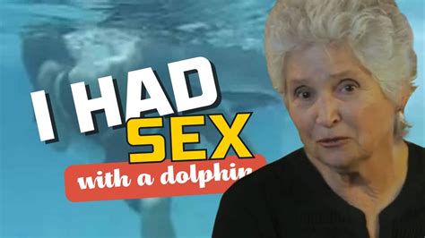 the girl who had a sexual encounter with a dolphin experiment that broke a dolphin s heart