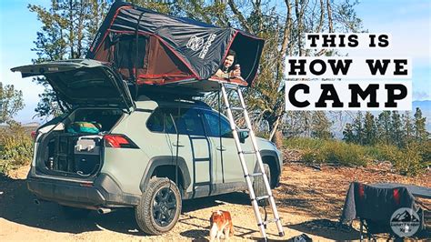 Camping With Our Lifted Rav4 Overland Build Delicious Camp Food Youtube