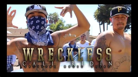 Wreckless Cali Ridin Official Music Video Youtube