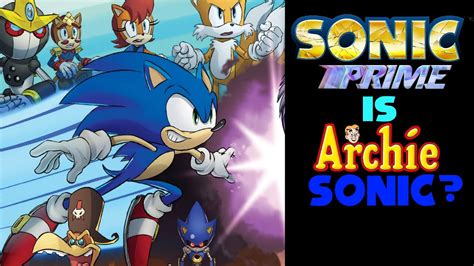 Is Sonic Prime Going To Be Based On The Archie Sonic Comics Youtube