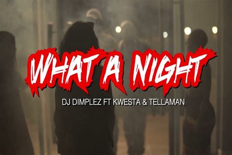 Dj dimplez' 5th single ft dreamteam and anatii. DOWNLOAD VIDEO: DJ Dimplez - What A Night ft. Tellaman ...