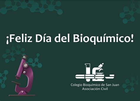 El día del bioquímico se celebra el 15 de junio de 2021. Dia del Bioquímico - Colegio Bioquímico de San Juan