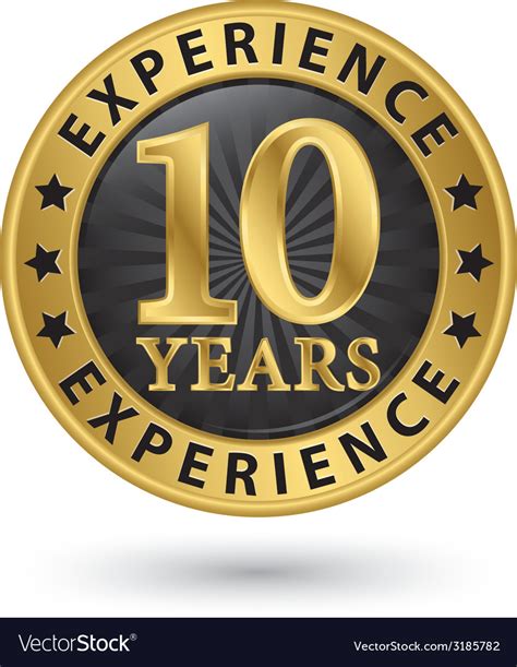 10 Years Experience Gold Label Royalty Free Vector Image