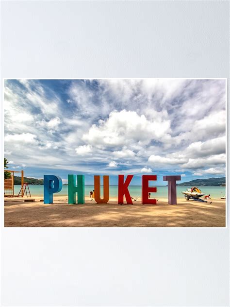 Phuket Sign On Patong Beach Poster For Sale By Khellon Redbubble