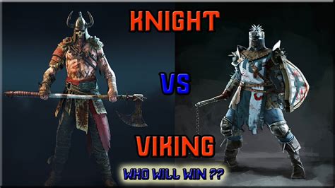 For Honor Duel Match 1 Vs 1 KNIGHT VS VIKING WHO WILL WIN YouTube