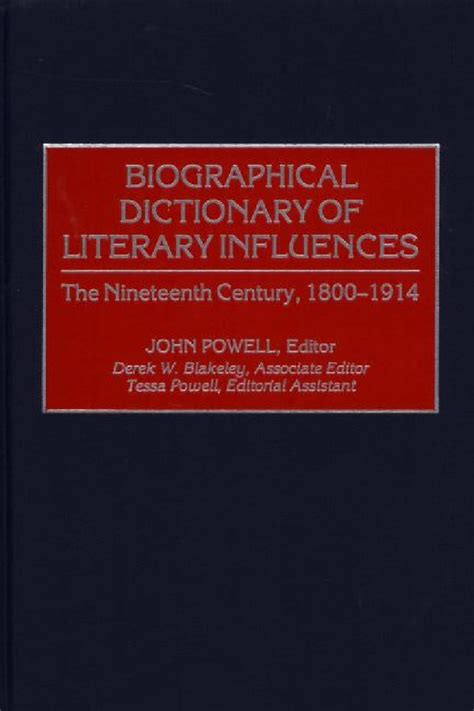 Biographical Dictionary Of Literary Influences The Nineteenth Century